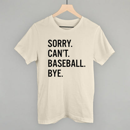 Sorry Can't Baseball Bye